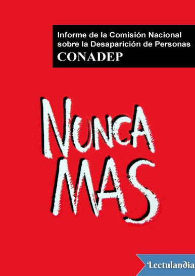 Nunca mas Comisión Nacional sobre la Desaparición de Personas