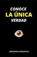 Conoce la única verdad