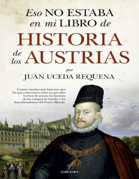 Eso no estaba en mi libro de historia de los Austrias