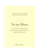 I Am Diosa \ Yo soy Diosa Un viaje de profunda sanación, amor propio y regreso al alma