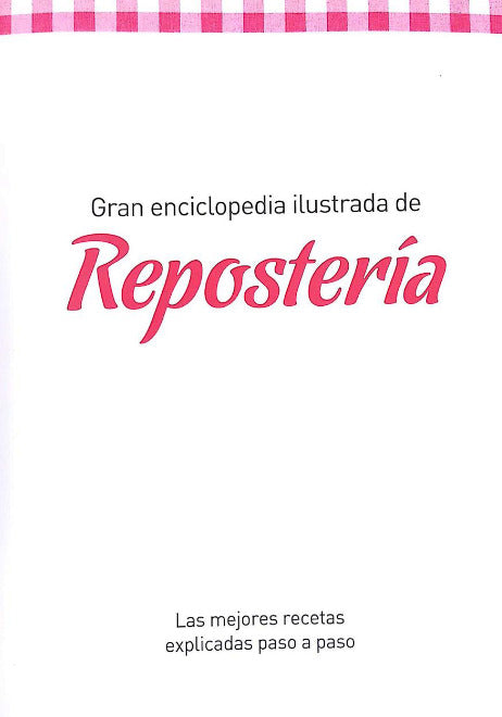 Gran enciclopedia de repostería