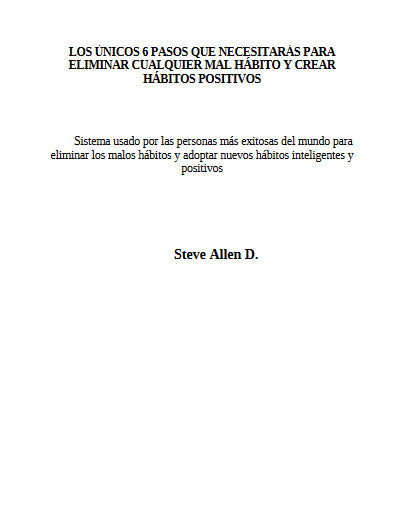HÁBITOS POSITIVOS 6 pasos para eliminar cualquier mal hábito