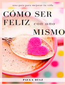 Guía Como ser feliz con uno mismo