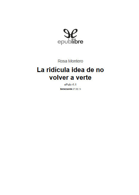 La ridícula idea de no volver a verte