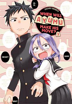When Will Ayumu Make His Move? Vol. 3