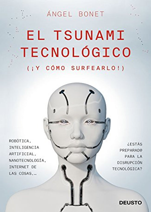 El Tsunami Tecnológico: (¡ Y cómo surfearlo!)